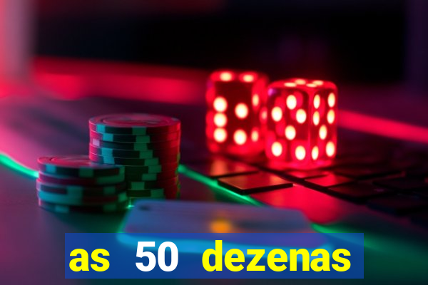 as 50 dezenas melhores de 20 pontos